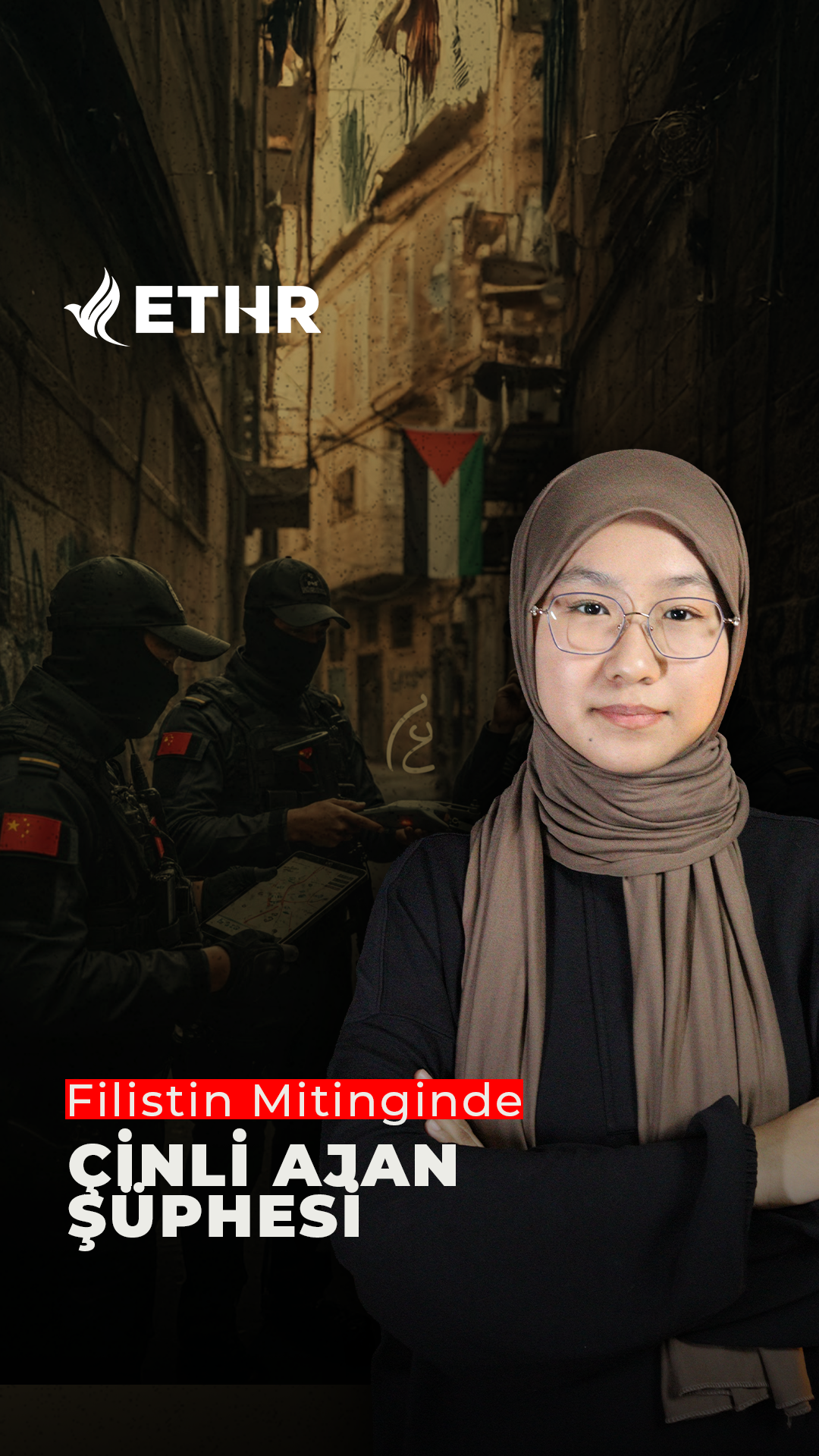 Filistin Mitinginde Çinli Ajan Şüphesi